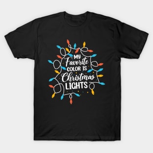 My Favorite Color Is Christmas Lights T-Shirt